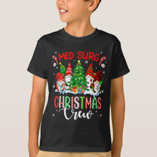 Med Surg Christmas Crew Group Gnomes Decorating Xm T-Shirt