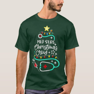 Med Surg Christmas Crew Medical Surgical Nurse T-Shirt