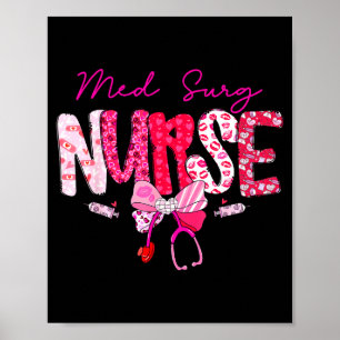 Med Surg Nurse Valentine's Day Stethoscope Coquett Poster