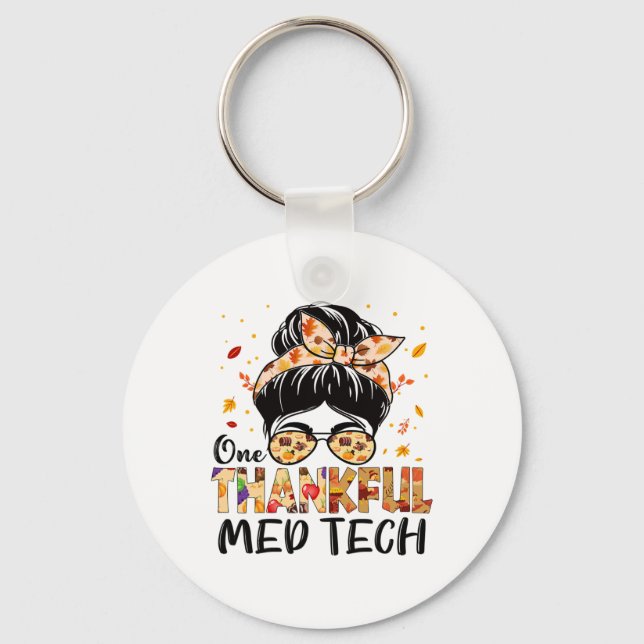 Med Tech One Thankful Messy Bun Thanksgiving Fall  Keychain (Front)