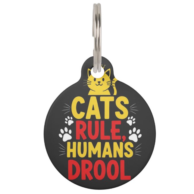 Médaillon Pour Animaux Cats Rule, Humans Drool (Devant)