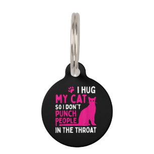 Médaillon Pour Animaux Je serre mon chat pour ne pas frapper les gens - A