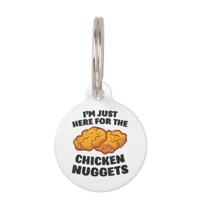 Médaillon Pour Animaux Je suis juste là pour les nuggets de poulet (Devant)