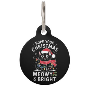 Médaillon Pour Animaux J'espère que votre Noël est Meowet Bright Cat Noël