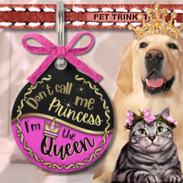 Médaillon Pour Animaux Ne m'appelez pas princesse, je suis la reine Black (Créateur téléchargé)