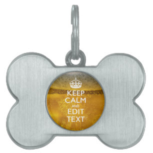 Médaillons Pour Animaux Domestiques Keep Calm and Your Text for some Cold Beer