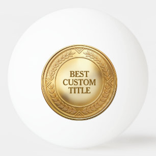 Medal Custom 3D Realistic Editable Foil Gold Ping Pong Ball