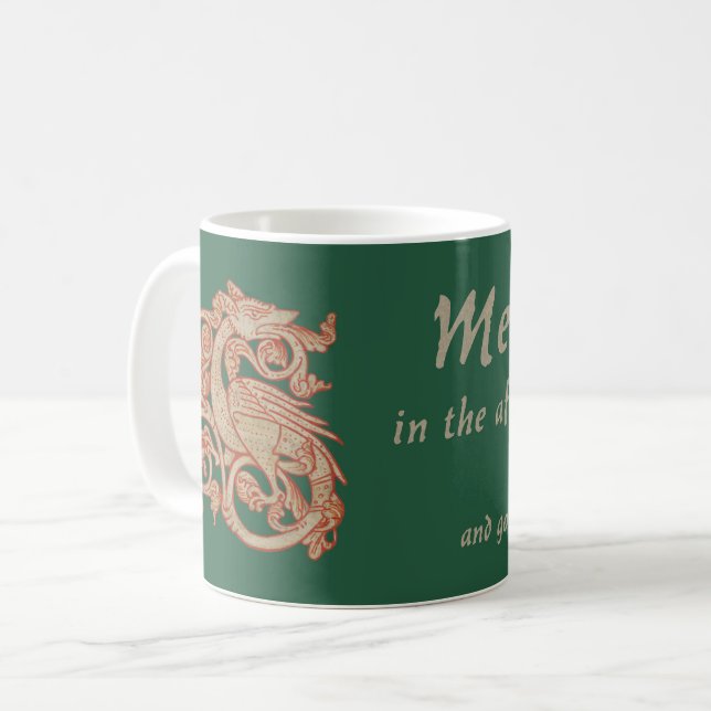 "Meddle not in the affairs of dragons..." Coffee Mug (Front Left)