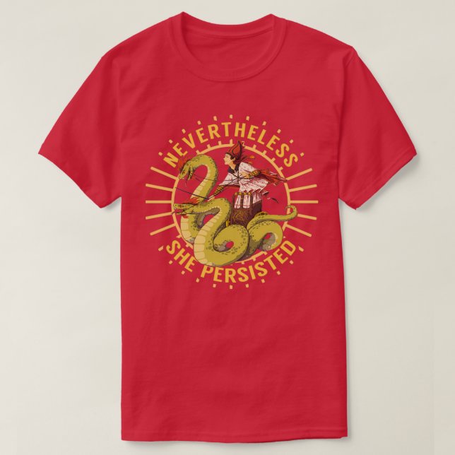 Medea Nevertheless She Persisted  T-Shirt (Design Front)