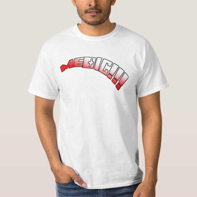 MEDIC!!! T-Shirt (Front)