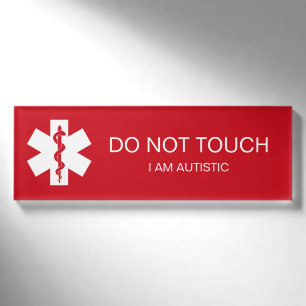 Medical alert name tag - DO NOT TOUCH - AUTISTIC