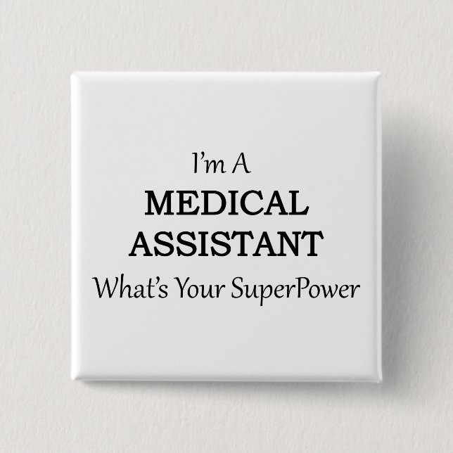 MEDICAL ASSISTANT 2 INCH SQUARE BUTTON (Front)