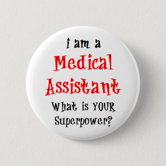 medical assistant button (Front)