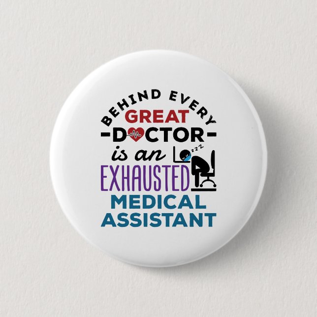 Medical Assistant Exhausted Funny Appreciation 2 Inch Round Button (Front)