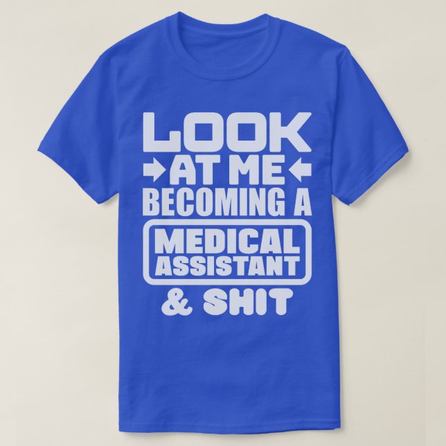 Medical Assistant Graduation 1 T-Shirt (Design Front)