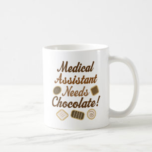 Medical Assistant Needs Chocolate Funny Gift mug