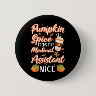 Medical Assistant Pumpkin Spice Latte Autumn Fall 2 Inch Round Button