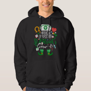 Medical Assistant St Patrick's Day Nurse Crew 1 Hoodie