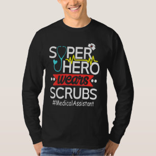 Medical Assistant Super Heroes Wear Scrubs Nursing T-Shirt