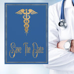 Medical Caduceus Doctor Nurse Blue Save The Date<br><div class="desc">Faux gold styling with blue background creates a classic modern graduation save the date card. Perfect for graduates finishing their studies at medical school, earning their nursing degree, pinning ceremony and professionals in the medical industry. Nursing or Doctor graduation save the date includes a faux gold caduceus symbol along with...</div>