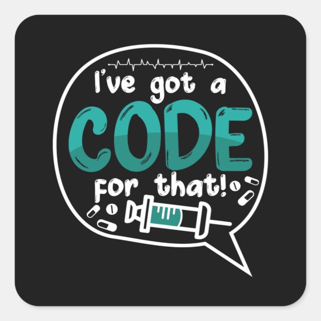 Medical Code I've Got A Code For That ICD Coding Square Sticker (Front)