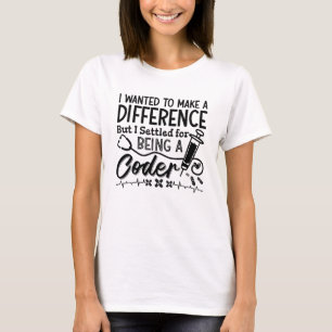 Medical Coder Being A Coder ICD Programmer Coding T-Shirt