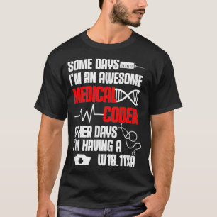 Medical Coder Billing Im An Awesome Medical Biller T-Shirt