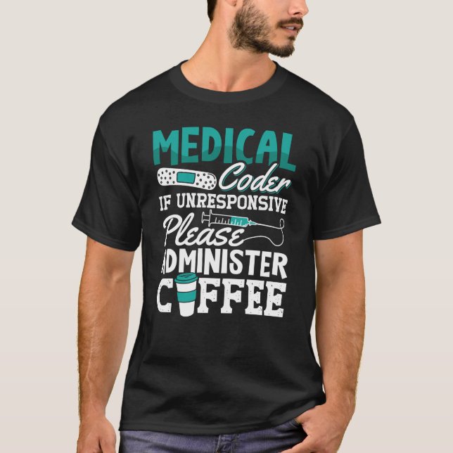 Medical Coder Coffee Assistant ICD Coding T-Shirt (Front)