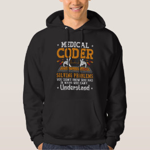 Medical Coder Solving Problems Assistant Coding Hoodie