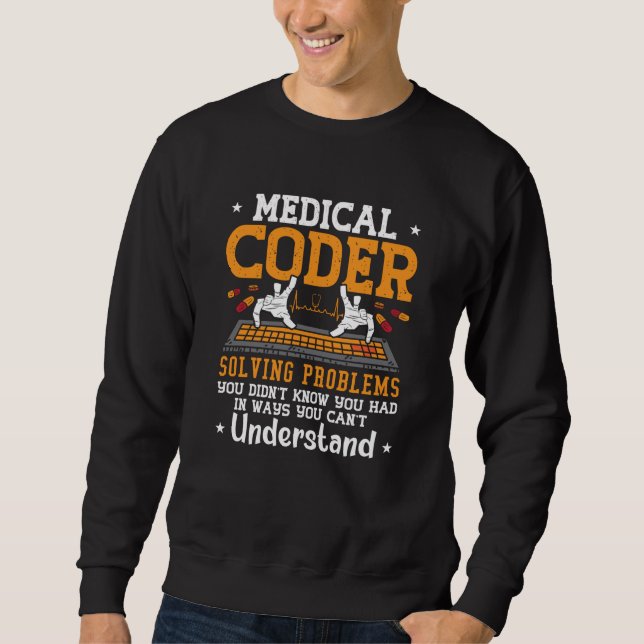 Medical Coder Solving Problems Assistant Coding Sweatshirt (Front)