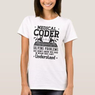 Medical Coder Solving Problems Coding Assistant T-Shirt