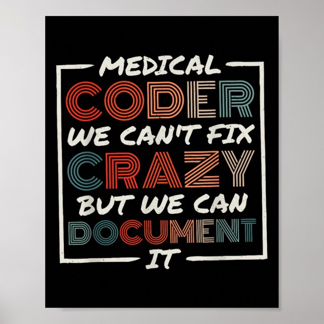 Medical Coder We Can't Fix, Medical Nurse Coder  Poster (Front)