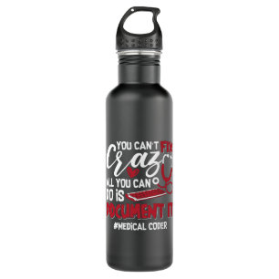Medical Coder You Can't Fix Crazy ICD Coding Gift 710 Ml Water Bottle