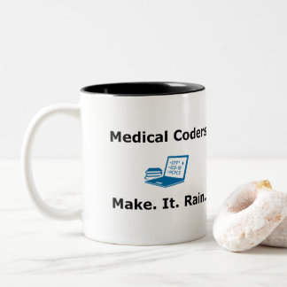 Medical Coders Make. It. Rain. Two-Tone Coffee Mug