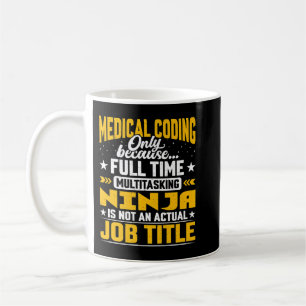 Medical Coding Job Title   Funny Clinical Coder Pr Coffee Mug