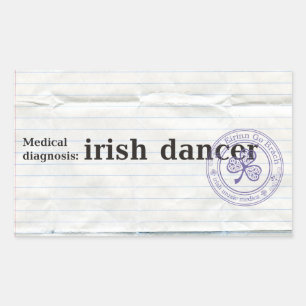 Medical diagnosis: irish dancer sticker