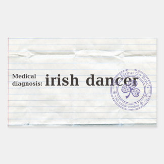 Medical diagnosis: irish dancer sticker