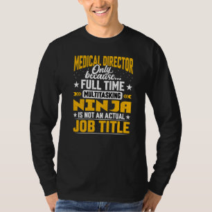 Medical Director Job Title Medical Executive T-Shirt