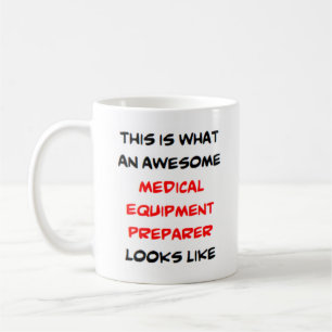medical equipment preparer, awesome coffee mug