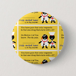 Medical Humour 2 Inch Round Button