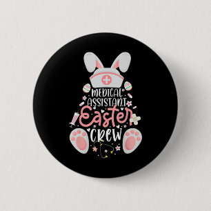 Medical Istant Easter Day Nurse Crew Bunny Ears Nu 2 Inch Round Button