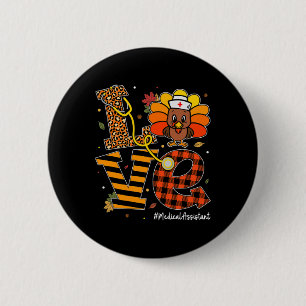 Medical Istant Life Fall Nurse Turkey Thanksgiving 2 Inch Round Button