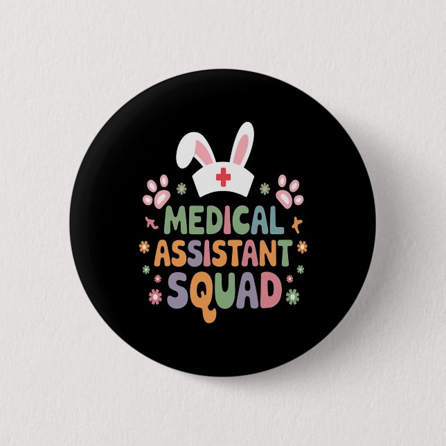 Medical Istant Squad Easter Bunny Eggs Funny Easte 2 Inch Round Button (Front)