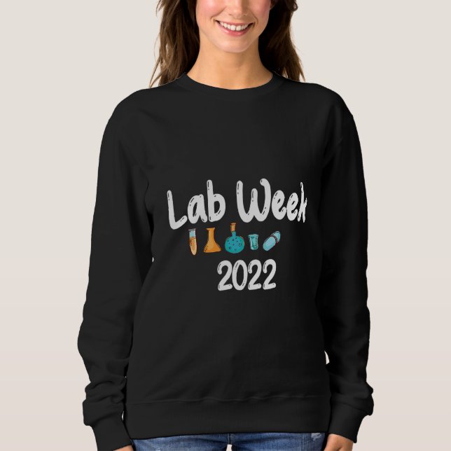 Medical Laboratory Professionals Week 2022  Lab We Sweatshirt (Front)