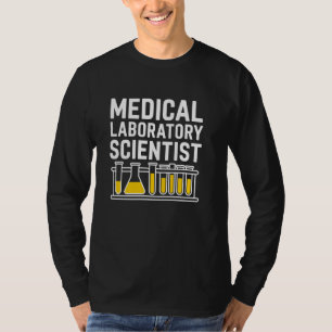 Medical Laboratory Scientist, Lab Technician Lab W T-Shirt