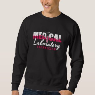 Medical Laboratory Technician Chemist Lab Tech Sweatshirt