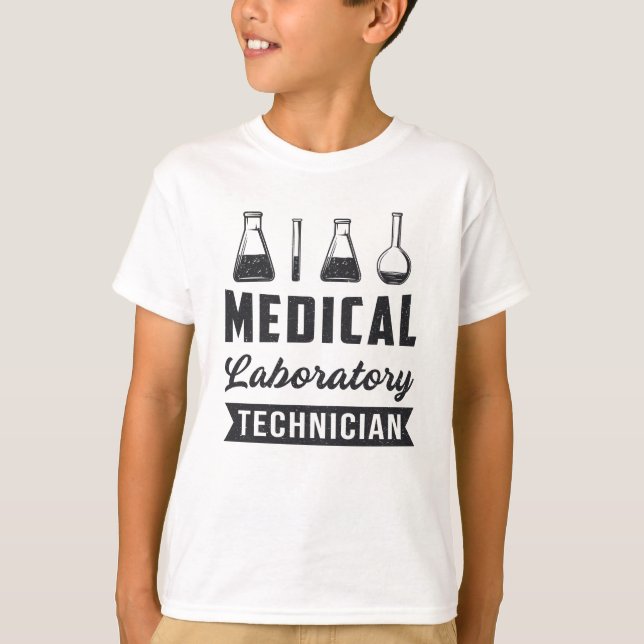 Medical Laboratory Technician Funny Lab Tech Gift T-Shirt (Front)