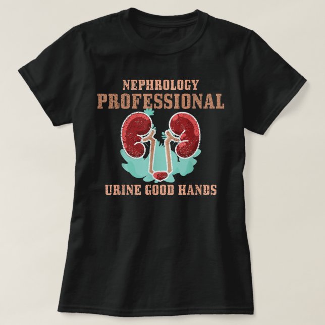 Medical Pun Nephrology Urine Good Hand Nephrologis T-Shirt (Design Front)