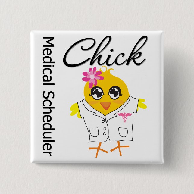 Medical Scheduler Chick 2 Inch Square Button (Front)
