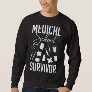 Medical School Doctor Student Med Education Gradua Sweatshirt